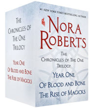 Title: The Chronicles of the One Trilogy: Year One, Of Blood and Bone, and The Rise of Magicks, Author: Nora Roberts