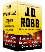 Download e-books for kindle free The Eve Dallas Series, Books 44-46: Echoes in Death, Secrets in Death, Dark in Death 9781250289513 in English