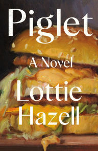 Ebooks full download Piglet: A Novel 9781250289841 (English literature) by Lottie Hazell MOBI DJVU