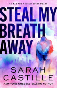 Online books free download Steal My Breath Away