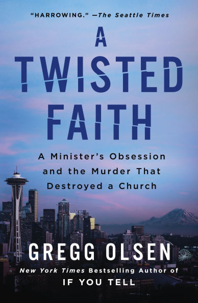 a Twisted Faith: Minister's Obsession and the Murder That Destroyed Church