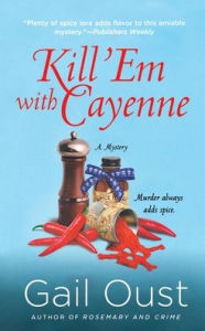 Title: Kill 'Em with Cayenne: A Spice Shop Mystery, Author: Gail Oust