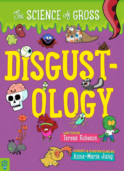 Disgustology: The Science of Gross