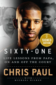 Download pdf full books Sixty-One: Life Lessons from Papa, On and Off the Court by Chris Paul, Michael Wilbon, Chris Paul, Michael Wilbon iBook RTF PDF