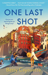 Free ebook download forums One Last Shot by Betty Cayouette