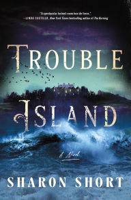 Download free books online torrent Trouble Island: A Novel  by Sharon Short 9781250292841