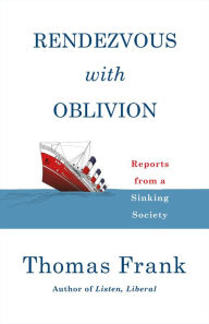 Download books fb2 Rendezvous with Oblivion: Reports from a Sinking Society