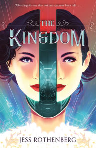 Title: The Kingdom, Author: Jess Rothenberg