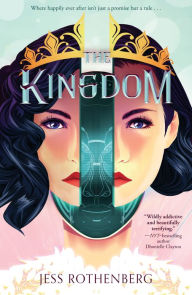 Title: The Kingdom, Author: Jess Rothenberg