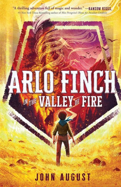 Arlo Finch the Valley of Fire (Arlo Series #1)