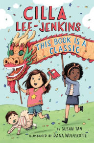 Title: Cilla Lee-Jenkins: This Book Is a Classic, Author: Susan Tan