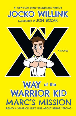 Marc S Mission Way Of The Warrior Kid Series 2 By Jocko Willink Jon Bozak Paperback Barnes Noble