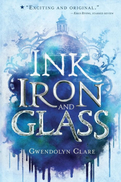 Ink, Iron, and Glass (Ink, Iron, and Glass Series #1)