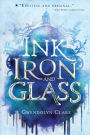 Ink, Iron, and Glass (Ink, Iron, and Glass Series #1)