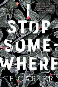 Title: I Stop Somewhere, Author: TE Carter