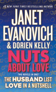 Title: Nuts About Love: The Husband List and Love in a Nutshell (Two Novels in One!), Author: Janet Evanovich