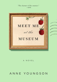Title: Meet Me at the Museum, Author: Anne Youngson