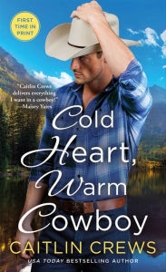 Books downloader free Cold Heart, Warm Cowboy by Caitlin Crews