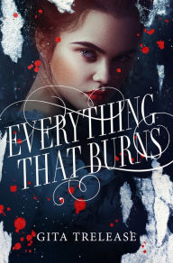 Ebook torrents free downloads Everything That Burns by Gita Trelease MOBI PDB iBook