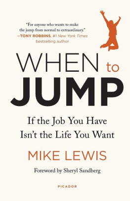 When To Jump If The Job You Have Isn T The Life You Want By Mike