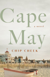 Free torrent downloads for books Cape May 9781250297464 by Chip Cheek iBook MOBI CHM (English literature)