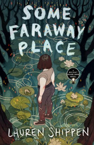 Title: Some Faraway Place: A Bright Sessions Novel, Author: Lauren Shippen