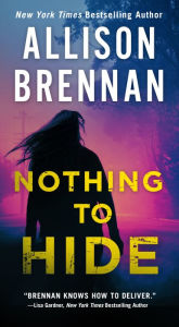 Title: Nothing to Hide (Lucy Kincaid Series #15), Author: Allison Brennan