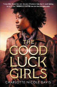 Title: The Good Luck Girls, Author: Charlotte Nicole Davis