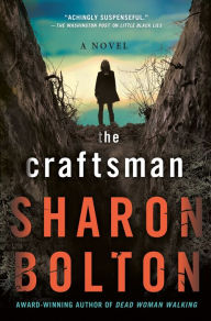 Title: The Craftsman: A Novel, Author: Sharon Bolton