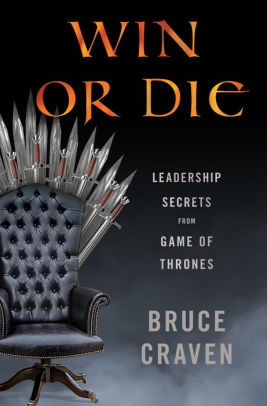 Win Or Die Leadership Secrets From Game Of Throneshardcover - 