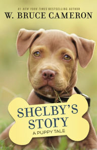 Download new audiobooks Shelby's Story: A Dog's Way Home Tale (English literature) PDF