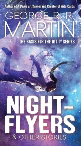 Title: Nightflyers & Other Stories, Author: George R. R. Martin