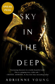 Title: Sky in the Deep Sneak Peek, Author: Adrienne Young