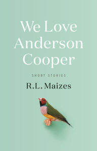 Ebook it download We Love Anderson Cooper 9781250304070 in English by R.L. Maizes iBook FB2 RTF