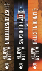 Title: A Peter Fallon and Evangeline Carrington Collection: The Lost Constitution, City of Dreams, The Lincoln Letter, Author: William Martin