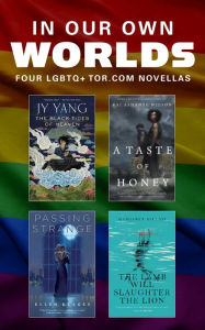 Title: In Our Own Worlds: Four LGBTQ+ Tor.com Novellas, Author: Margaret Killjoy