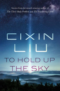 Textbooks download pdf To Hold Up the Sky by Cixin Liu  (English Edition) 9781250306081