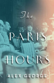 Title: The Paris Hours, Author: Alex George