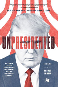 Title: Unpresidented: A Biography of Donald Trump, Author: Martha Brockenbrough
