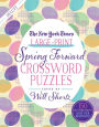 The New York Times Large-Print Spring Forward Crossword Puzzles: 150 Easy to Hard Puzzles to Boost Your Brainpower