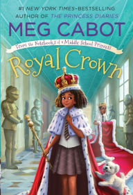 Royal Crown (From the Notebooks of a Middle School Princess Series #4)