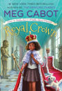 Royal Crown (From the Notebooks of a Middle School Princess Series #4)