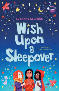 Title: Wish Upon a Sleepover, Author: Suzanne Selfors