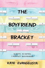 Title: The Boyfriend Bracket, Author: Kate Evangelista