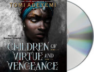 Title: Children of Virtue and Vengeance (Legacy of Orïsha Series #2), Author: Tomi Adeyemi