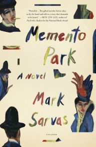 Title: Memento Park: A Novel, Author: Mark Sarvas