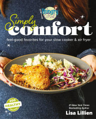 Best seller ebook free download Hungry Girl Simply Comfort: Feel-Good Favorites for Your Slow Cooker & Air Fryer by Lisa Lillien, Lisa Lillien  (English literature)