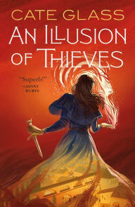 Title: An Illusion of Thieves, Author: Cate Glass