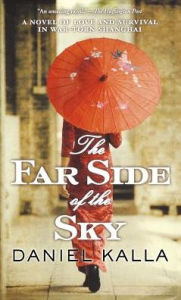 Title: The Far Side of the Sky, Author: Daniel Kalla