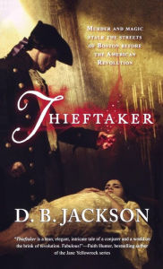 Title: Thieftaker, Author: D. B. Jackson